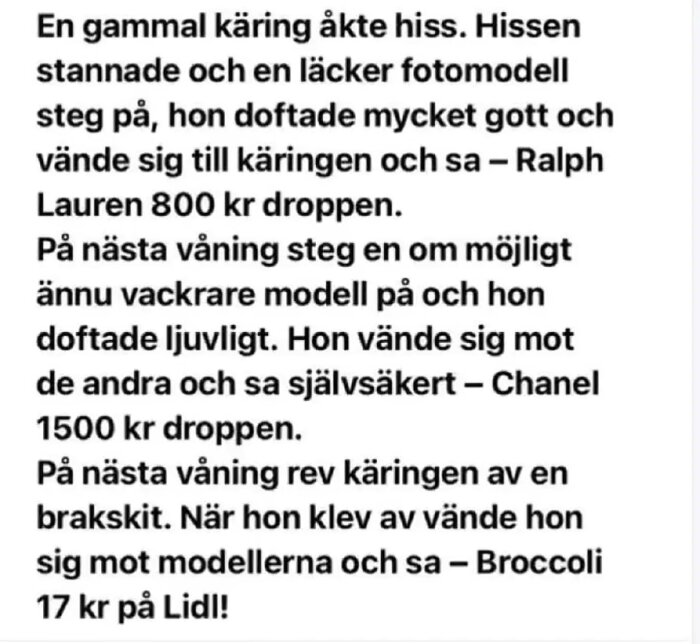 Rolig text om en gammal kvinna i hiss med två fotomodeller som diskuterar parfymer och hon avslutar med en humoristisk kommentar om broccoli.