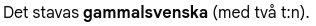 Bilden visar en text som säger att det stavas 'gammalsvenska' med två 'm'.