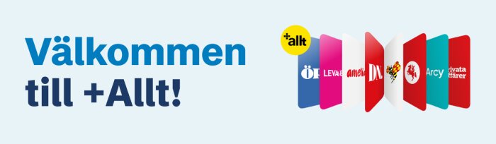 Reklambild med texten "Välkommen till +Allt!" och loggor för olika tidningstjänster, inklusive DN, Amelia och Arcy.