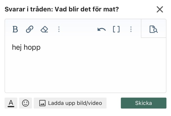 Inmatningsfält på en diskussionsplattform med formateringsalternativ och texten "hej hopp".