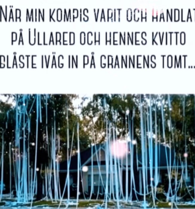 Hus överdraget med toalettpapper till följd av ett bus, med träd i bakgrunden och text ovan som beskriver ett kvitto från Ullared på vift.
