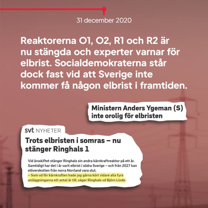 Reaktorstängningar orsakar elbristvarningar i Sverige, men socialdemokraterna är optimistiska. Artikelcitat från SVT debatterar Ringhals 1 stängning.