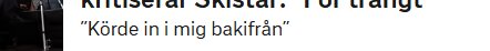 Rubrik om kritik mot Skistar för trängsel och citat: 'Körde in i mig bakifrån'.