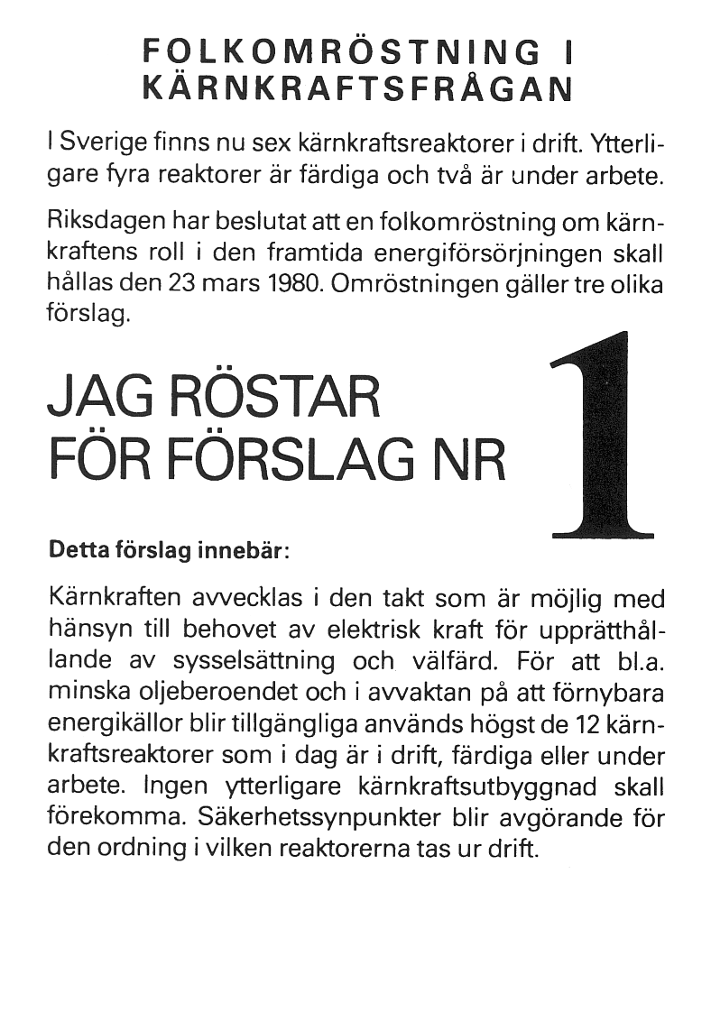 Bild av valsedel från kärnkraftsomröstningen i Sverige 1980, där förslag nummer 1 innebär en avveckling av kärnkraften med vissa villkor.