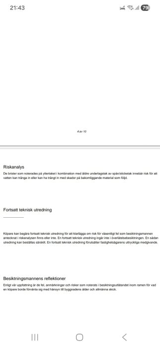 Besiktningsutlåtande med riskanalys och teknisk utredning rörande fastighetens yttertak och eventuella skador från vatteninträngning.