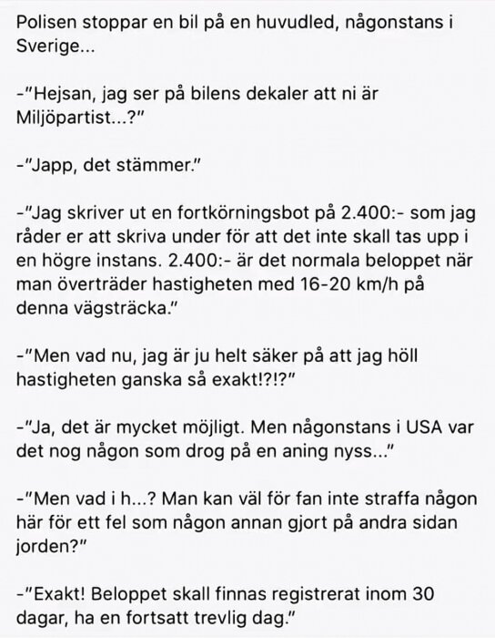 Textbild av en humoristisk konversation där en polis ger böter till en bilist kopplad till Miljöpartiet för fortkörning, baserat på nyheter från USA.