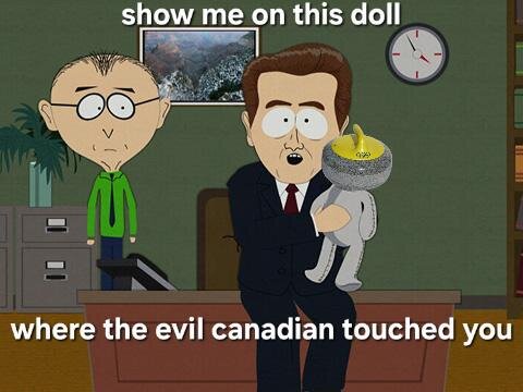Tecknad karaktär i kostym med docka, text på bilden säger "show me on this doll where the evil Canadian touched you", annan karaktär i bakgrunden.