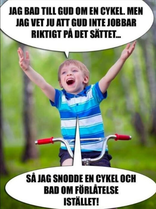 Pojke cyklar med uppsträckta armar, text ovanför om att be om en cykel, text nedanför om att stjäla och be om förlåtelse.