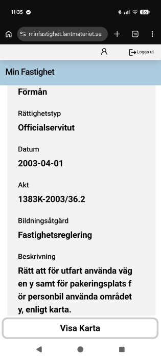 Skärmbild av en sida på minfastighet.lantmateriet.se, som visar information om ett officialservitut från 2003-04-01 gällande användning av väg och parkeringsplats.