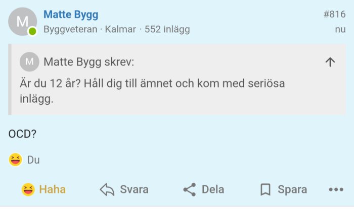 En skärmdump av en forumkonversation med ett kritiskt inlägg från en användare som säger "Är du 12 år? Håll dig till ämnet och kom med seriösa inlägg.