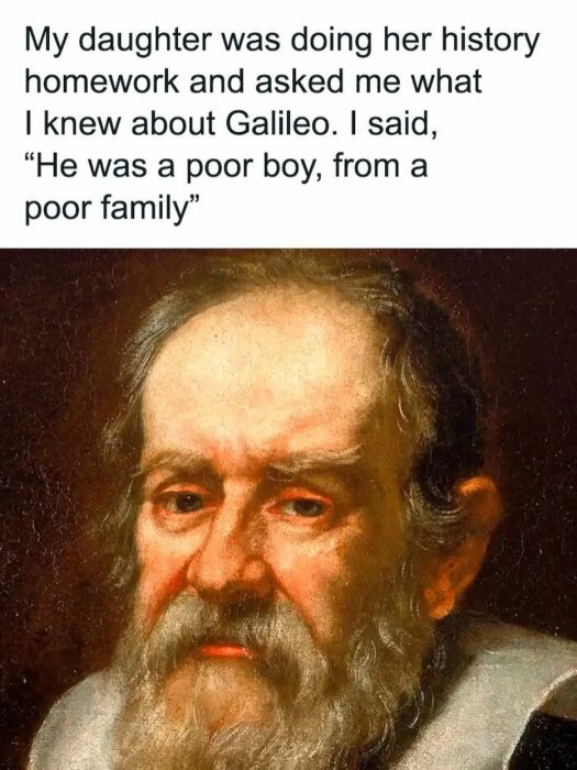 Målning av en äldre man med skägg och allvarlig uppsyn. Text ovanför bilden skämtsamt om Galileo, historieläxa och humoristisk kommentar.