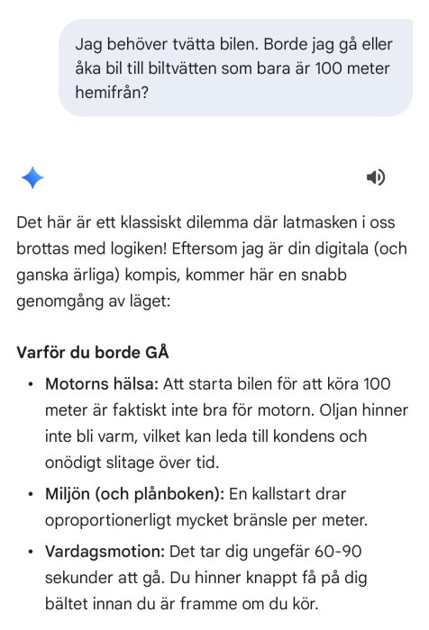Konversation om att gå eller köra 100 meter till biltvätten för att tvätta bilen, med argument för att gå av miljö- och hälsoaspekter.