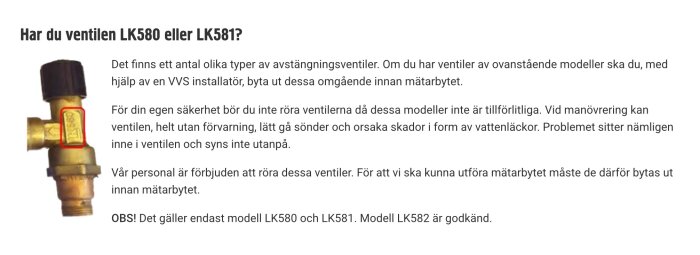 Ventilmodell LK580 med svart ratt visas. Röd markering runt modellnummer på ventilen. Text varnar för risker med ventilen innan vattenmäterbyte.
