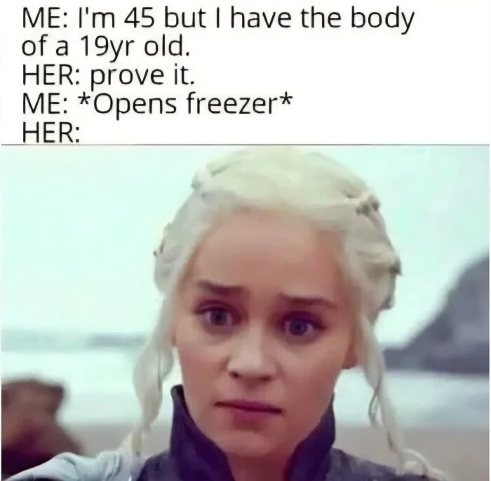 En kvinna med långt vitt hår ser chockad ut mot en suddig bakgrund. Text ovanför bilden: "ME: I'm 45 but I have the body of a 19yr old...