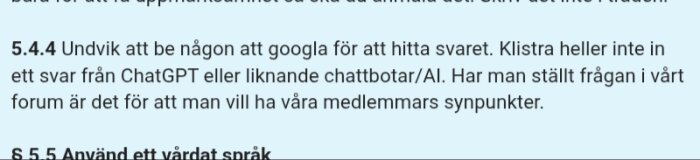 Forumregel som avråder från att använda Google eller AI-chatbotar för att besvara frågor, och uppmanar till att få synpunkter från medlemmar.