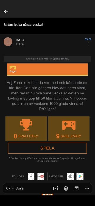 Ett meddelande från INGO med text "Bättre lycka nästa vecka!". Visar inga fria liter vunna, men 9 försök kvar i tävlingen om upp till 50 liter.