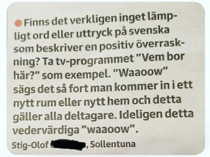 En insändare som frågar om svenska uttryck för positiv överraskning, med referens till tv-programmet "Vem bor här?".