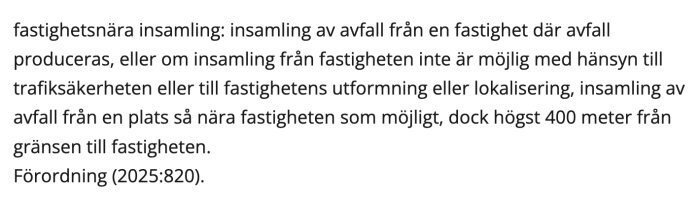 Text från förordning om fastighetsnära insamling av avfall, Förordning (2025:820).