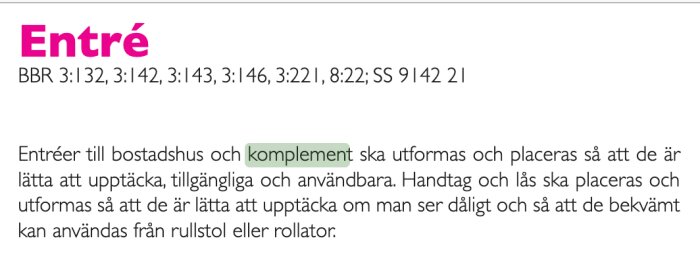 Text om utformning av entréer och komplement med fokus på tillgänglighet från dokument om byggkrav.