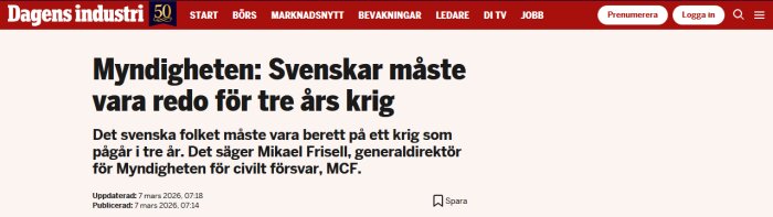 Tidningsartikel med rubriken "Myndigheten: Svenskar måste vara redo för tre års krig" från Dagens Industri, publicerad 7 mars 2026.