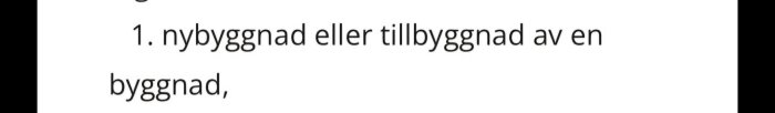 Textavsnitt som nämner "nybyggnad eller tillbyggnad av en byggnad".