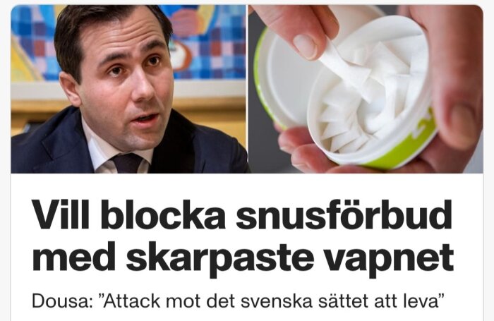 Politiker pratar, medan någon håller i en dosa snus. Text: "Vill blocka snusförbud med skarpaste vapnet".