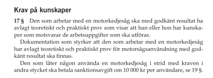 Bild av regler kring krav på kunskaper för användning av motorkedjesåg enligt Arbetsmiljöverkets föreskrifter AFS 2012:1, paragraf 17.