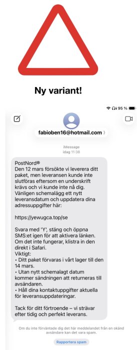 Varningstriangel med text som varnar för en ny variant av bluffmeddelande från "PostNord" som ber mottagaren att uppdatera leveransuppgifter.