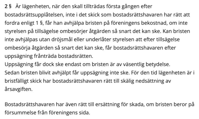 Textstycke från Bostadsrättslagen 7 kap. 2 § om föreningens reparationsskyldighet och lägenhetsinnehavarens rättigheter vid brist.