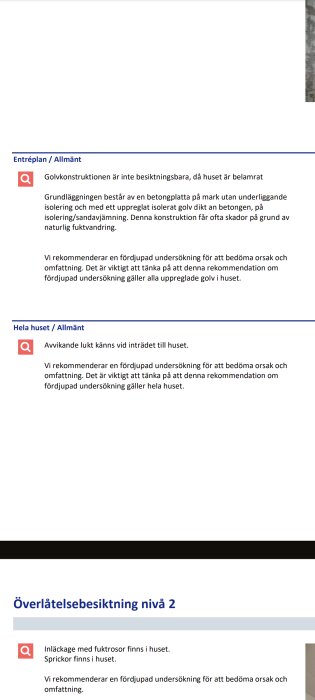 Rapport om golvkonstruktionens skick i 60-tals hus, med rekommendation för djupare undersökning på grund av avvikande lukt och fuktproblem.