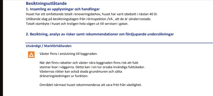 Besiktningsutlåtande med rekommendationer om totalstambyte och växters påverkan på byggnadens fuktstatus.