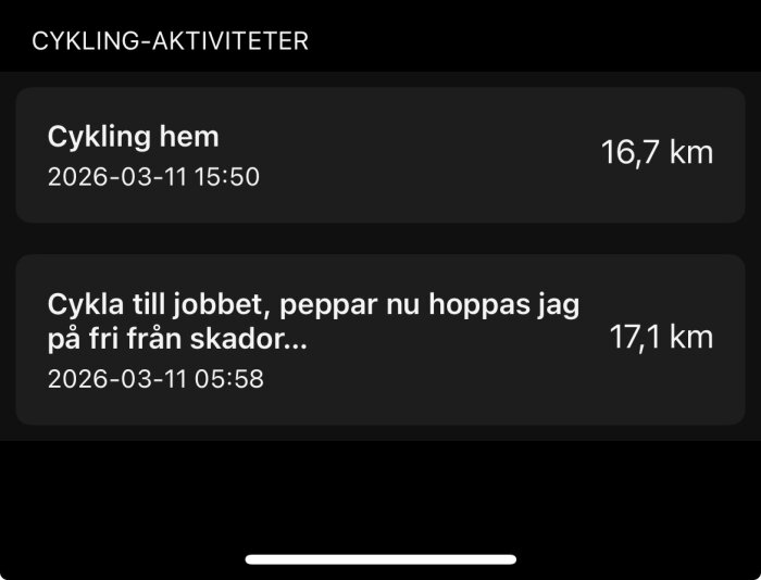 Skärmbild av cykelaktiviteter med två poster: Cykling hem 16,7 km och Cykla till jobbet 17,1 km, bägge med datum 2026-03-11.