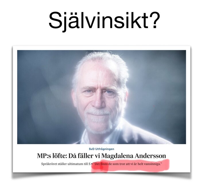 En man på ett tidningsomslag med rubriken "Självinsikt?" och text om politiskt löfte från ett parti om att fälla Magdalena Andersson.