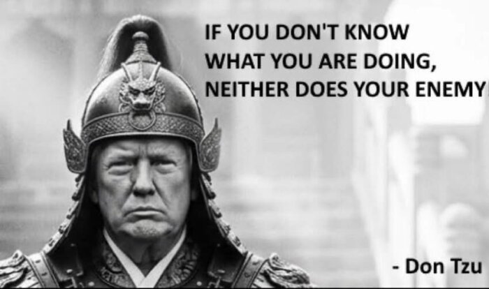 Krigarbild med texten: "IF YOU DON'T KNOW WHAT YOU ARE DOING, NEITHER DOES YOUR ENEMY - Don Tzu", person i traditionell rustning.