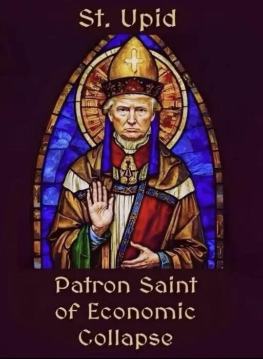 Målning av en man med påvemössa och kläder i färg, med texten "St. Upid" och "Patron Saint of Economic Collapse" på en glasmålning.