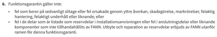 Bilden visar garantivillkor för funktion som exkluderar skador från normalt slitage och fel i reservdelar enligt installationsanvisningen.