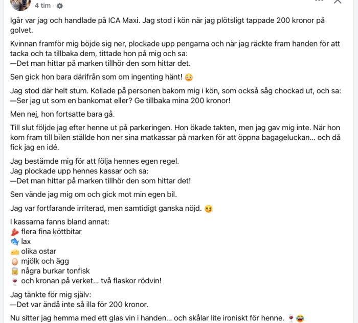 Text där en man berättar om en incident på ICA Maxi, där en kvinna plockade upp hans tappade pengar och han senare återtog sina 200 kronor via hennes matkassar.