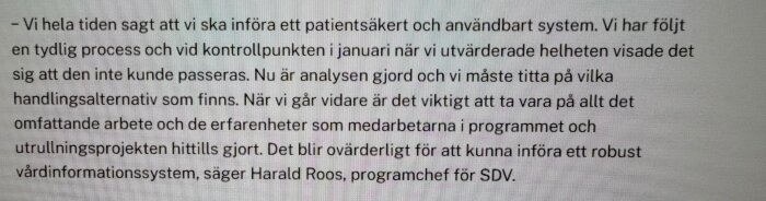 Text som beskriver en process för att införa ett patientsäkert system, med betoning på analys och erfarenheter från tidigare projekt.