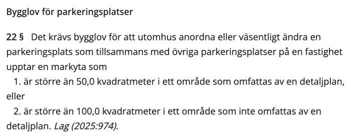 Text om bygglov för parkeringsplatser och krav enligt lag beroende på markyta och detaljplan.