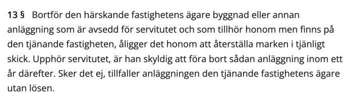 Textbild av en paragraf som behandlar fastighetsägande och servitut, specifikt om återställning och bortförande av byggnad vid servitutets upphörande.