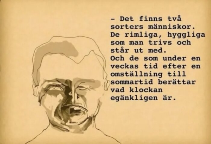 Tecknad bild av en man med text om två sorters människor: de hyggliga och de som efter omställning till sommartid pratar om vad klockan egentligen är.
