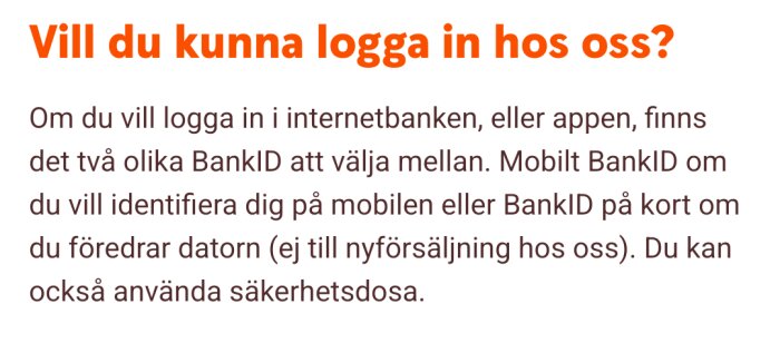 Text från Swedbank om inloggning med BankID på mobilen eller kort, och säkerhetsdosa som alternativ.