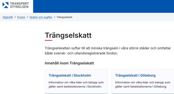 Webbsida om trängselskatt från Transportstyrelsen, med information om skattens syfte och tillämpning i Stockholm och Göteborg.