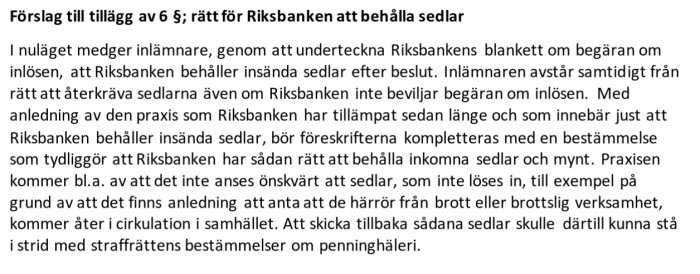 Förslag till tillägg av 6 §; rätt för Riksbanken att behålla sedlar." Text om Riksbankens rätt att behålla insända sedlar och mynt vid inlösenansökan.
