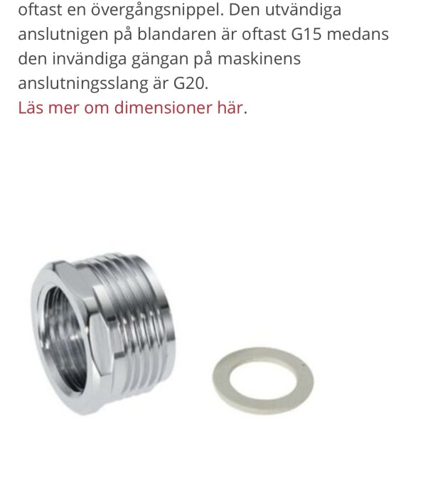 Övergångsnippel i metall med gängad anslutning och en packning, används för att koppla olika rördimensioner, som G15 till G20.