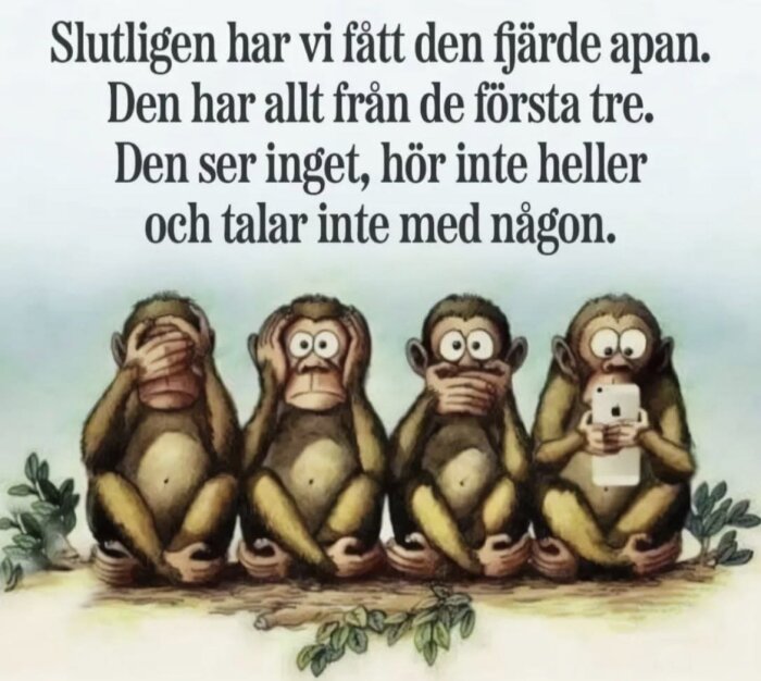 Fyra apor där tre gör de klassiska gesterna "se inte", "hör inte", "tala inte", och den fjärde håller en mobiltelefon. Text på svenska ovan.