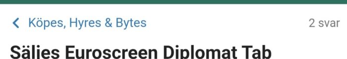 Skärmbild av diskussionsforumkategori 'Köpes, Hyres & Bytes', med en tråd om försäljning av Euroscreen Diplomat Tab.