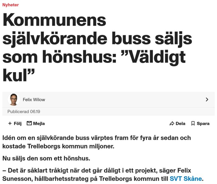 Artikel om kommunens självkörande buss som nu säljs som hönshus, med citat från hållbarhetsstrateg.