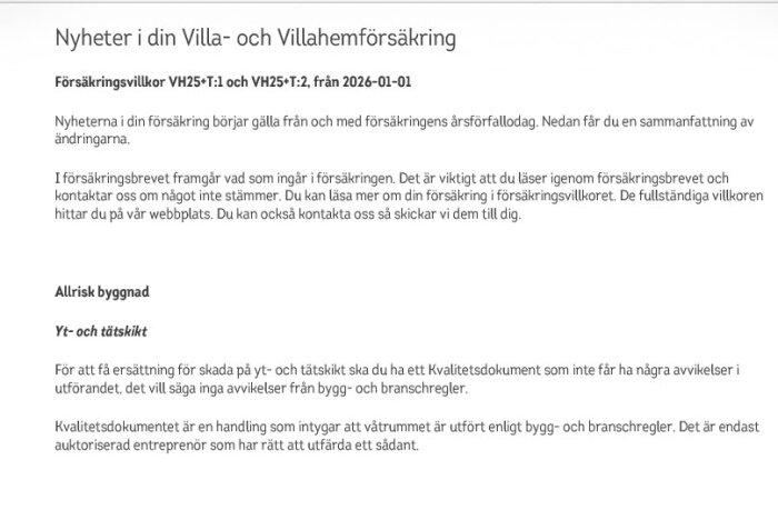 Nyheter i försäkringsvillkor för villahemförsäkring med fokus på yt- och tätskikt samt krav på kvalitetsdokument utan avvikelser.