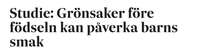 Screenshot 2026-05-14 at 19-01-23 Studie Grönsaker före födseln kan påverka barns smak.png